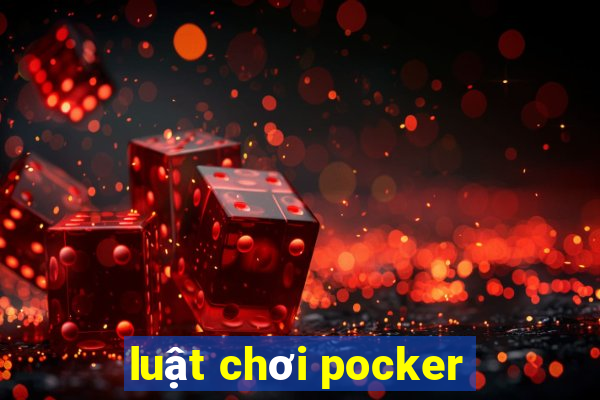 luật chơi pocker