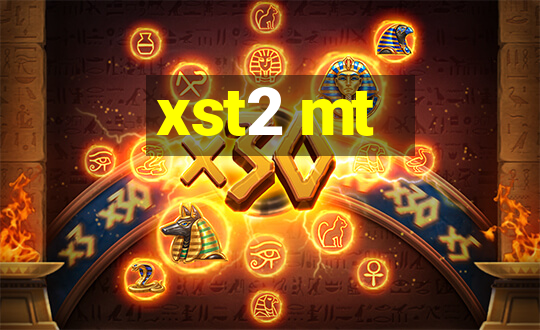 xst2 mt