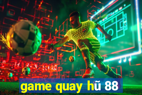 game quay hũ 88