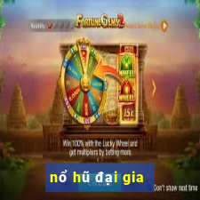 nổ hũ đại gia