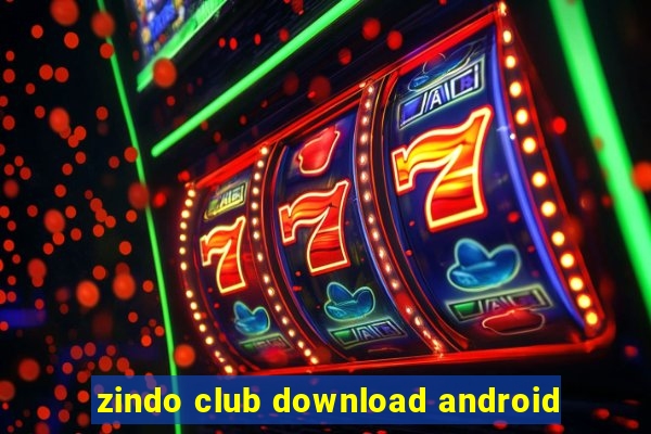 zindo club download android