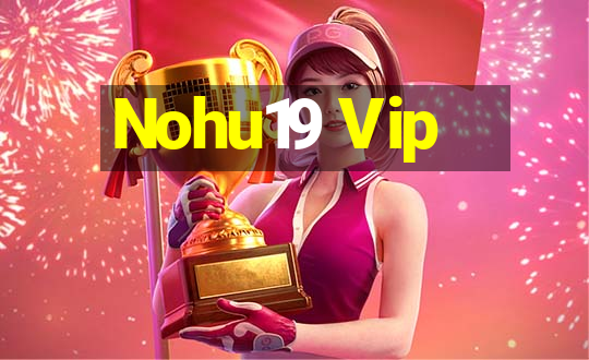 Nohu19 Vip