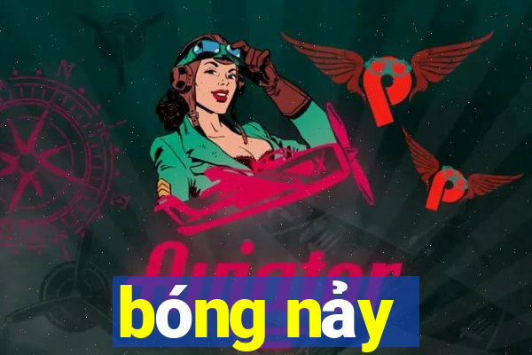 bóng nảy