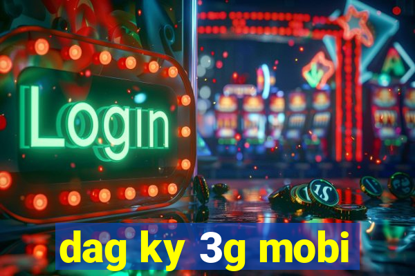 dag ky 3g mobi