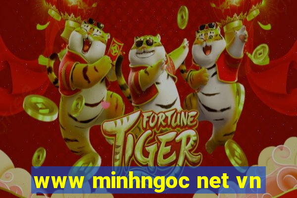 www minhngoc net vn