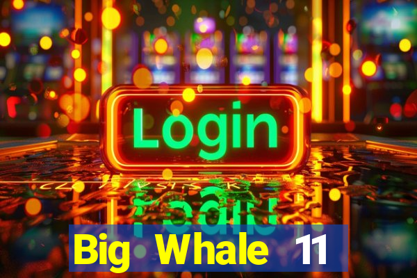 Big Whale 11 Chọn 5 Tải về