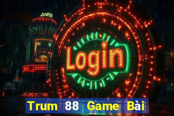 Trum 88 Game Bài 888 Casino