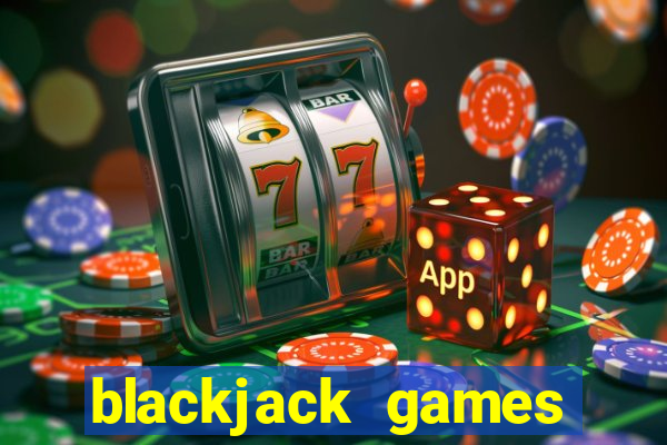 blackjack games online for fun