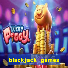 blackjack games online for fun