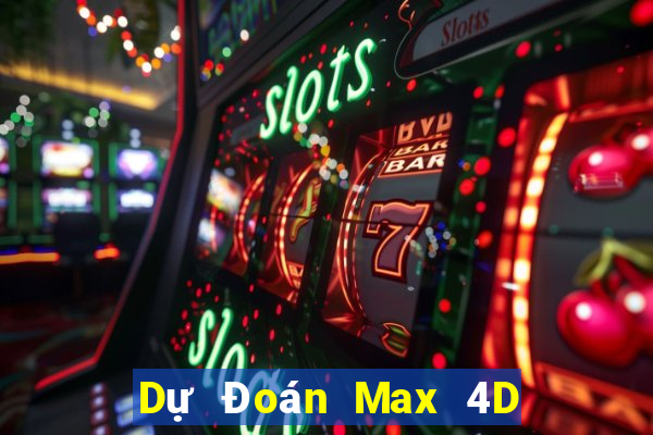 Dự Đoán Max 4D ngày 8