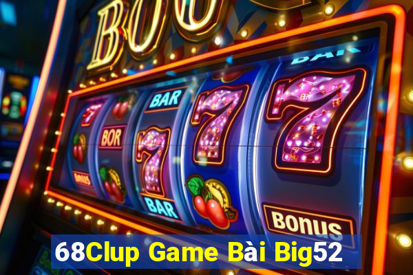 68Clup Game Bài Big52