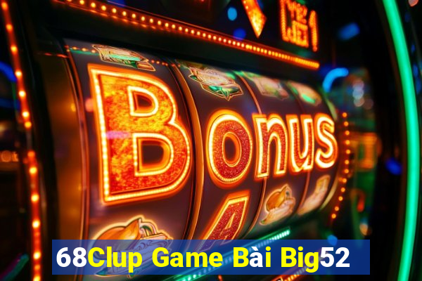 68Clup Game Bài Big52