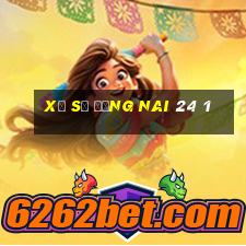 xổ số đồng nai 24 1