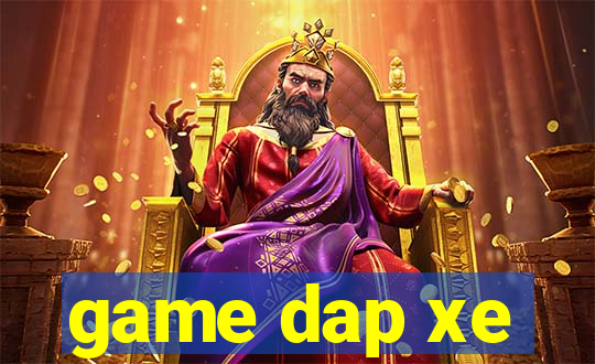 game dap xe