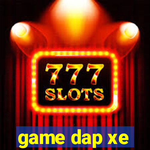 game dap xe