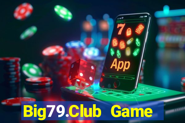 Big79.Club Game Bài Vip