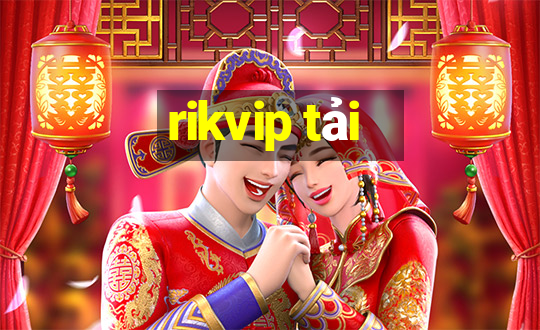 rikvip tải