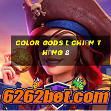 Color Gods l Chiến Thắng 8