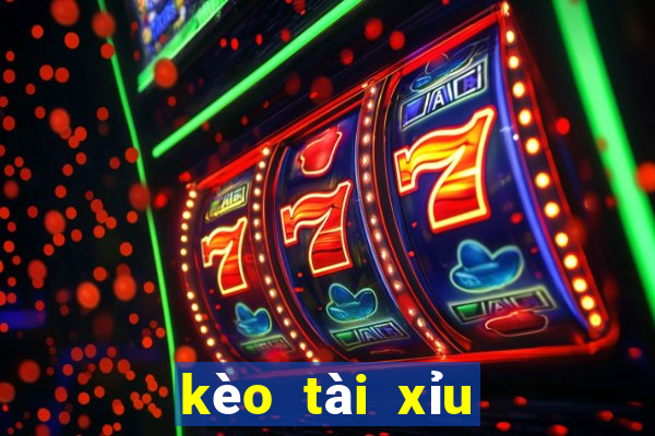 kèo tài xỉu bóng đá hôm nay