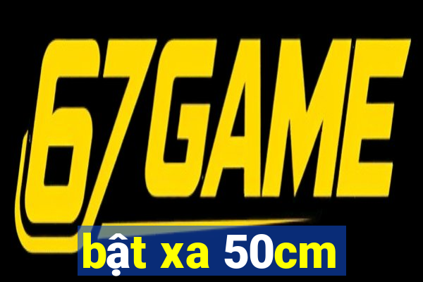 bật xa 50cm