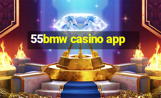 55bmw casino app