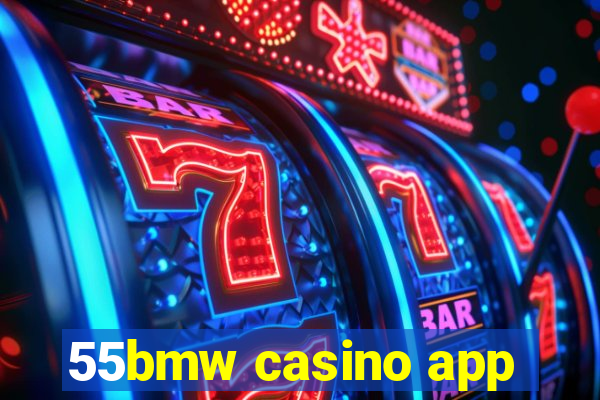 55bmw casino app