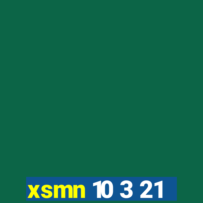 xsmn 10 3 21