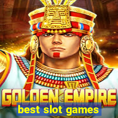 best slot games