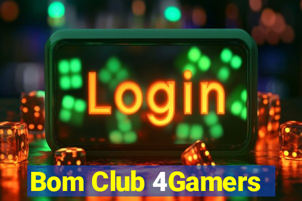 Bom Club 4Gamers