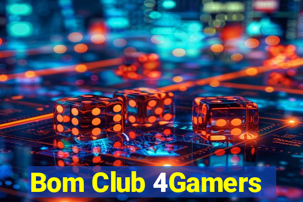 Bom Club 4Gamers