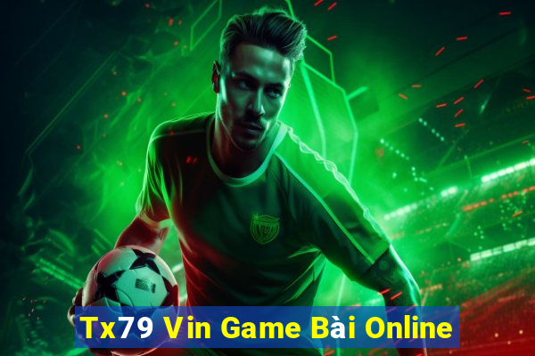 Tx79 Vin Game Bài Online