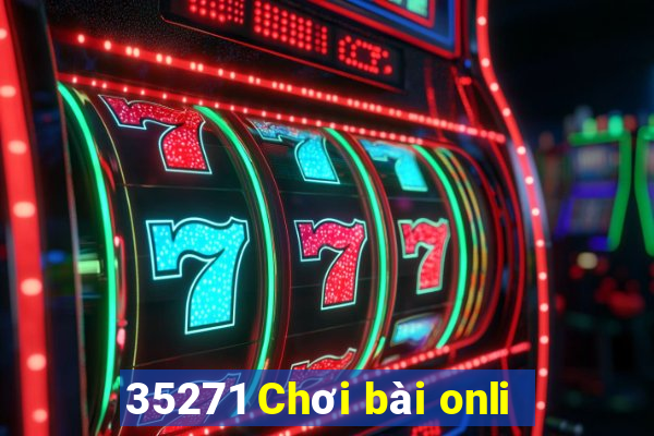 35271 Chơi bài onli