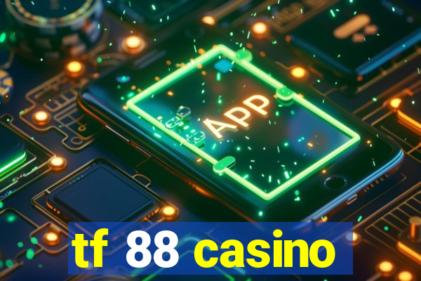 tf 88 casino