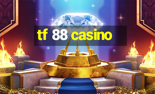 tf 88 casino