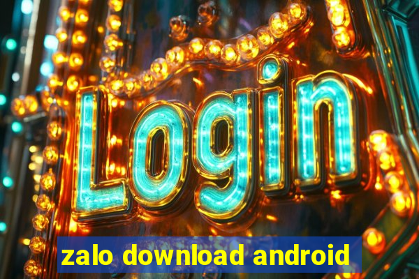 zalo download android