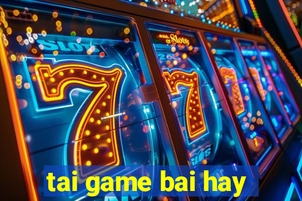 tai game bai hay