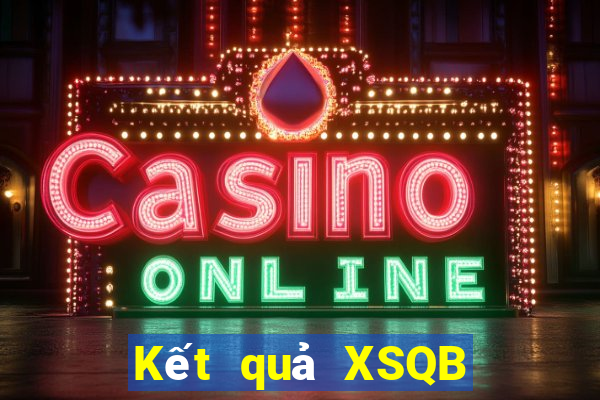 Kết quả XSQB Thứ 6