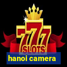 hanoi camera