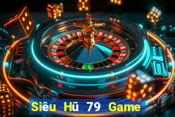 Siêu Hũ 79 Game The Bài Hay Nhất 2021