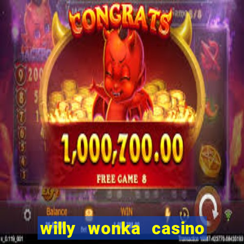 willy wonka casino game online