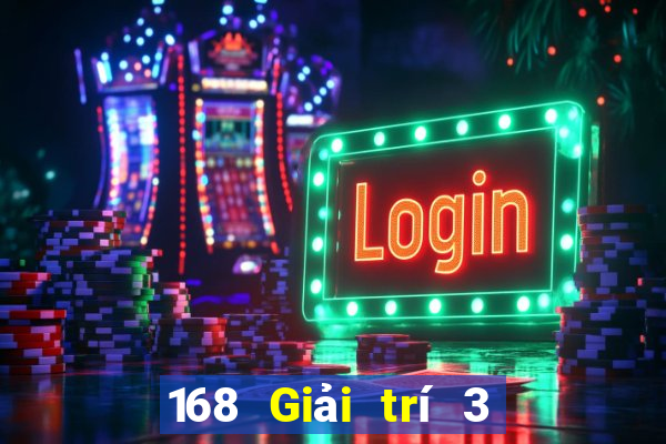 168 Giải trí 3 chính thức