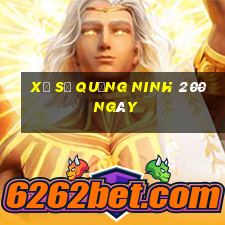 xổ số quảng ninh 200 ngày