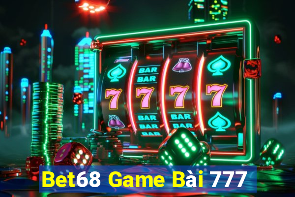 Bet68 Game Bài 777