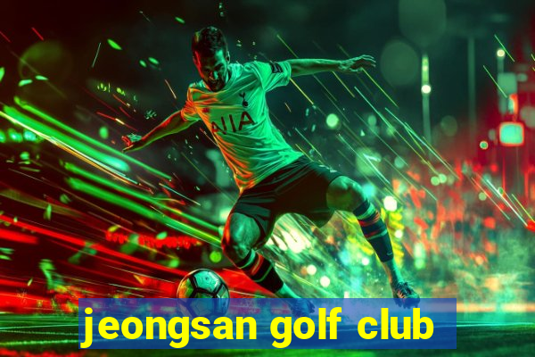 jeongsan golf club