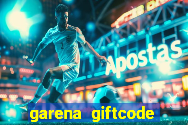 garena giftcode liên quân