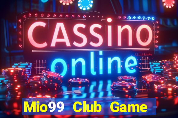 Mio99 Club Game Bài Đổi Thưởng Caovietnet