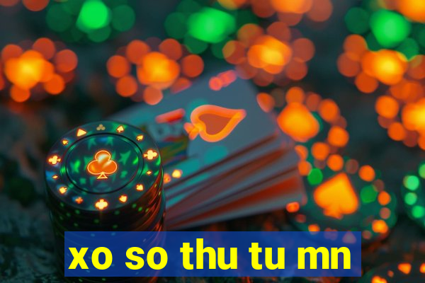 xo so thu tu mn