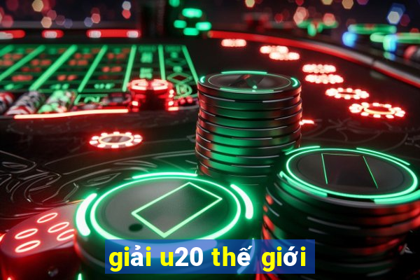 giải u20 thế giới