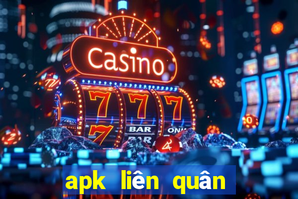 apk liên quân mới nhất