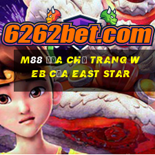 M88 Địa chỉ trang web của East Star